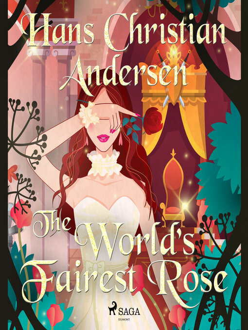 Title details for The World's Fairest Rose by H.C. Andersen - Wait list